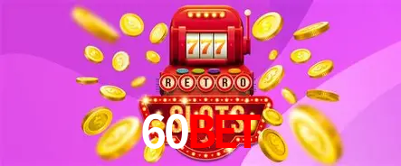 Apostas Esportivas na 60bet: Um Guia Completo